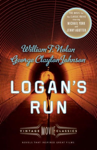 Cover for William F. Nolan · Logan's Run: Vintage Movie Classics - A Vintage Movie Classic (Taschenbuch) (2015)