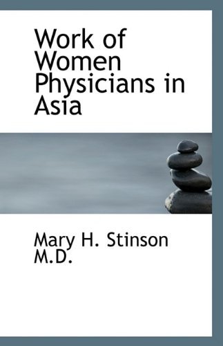 Cover for Stinson · Work of Women Physicians in Asia (Taschenbuch) (2009)