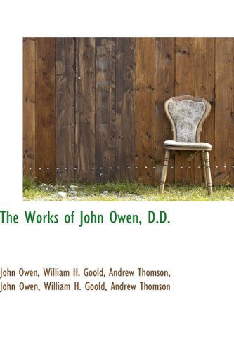 Cover for John Owen · The Works of John Owen, D.D. (Hardcover Book) (2009)