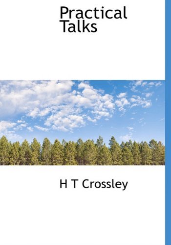 Cover for H T Crossley · Practical Talks (Hardcover Book) (2009)