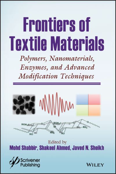 Cover for M Shabbir · Frontiers of Textile Materials: Polymers, Nanomaterials, Enzymes, and Advanced Modification Techniques (Hardcover Book) (2020)