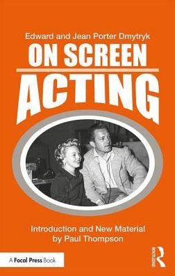 Cover for Edward Dmytryk · On Screen Acting: An Introduction to the Art of Acting for the Screen - Edward Dmytryk: On Filmmaking (Pocketbok) (2018)
