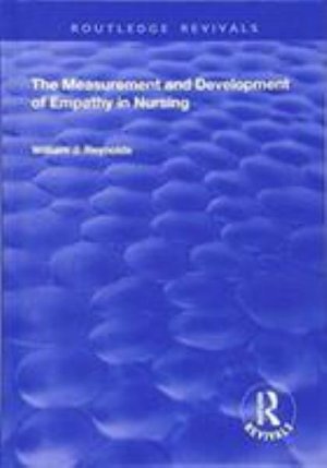 Cover for William Reynolds · The Measurement and Development of Empathy in Nursing - Routledge Revivals (Inbunden Bok) (2017)