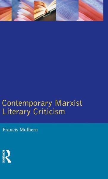 Cover for Francis Mulhern · Contemporary Marxist Literary Criticism - Longman Critical Readers (Hardcover Book) (2015)