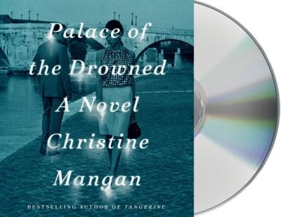 Cover for Christine Mangan · Palace of the Drowned A Novel (CD) (2021)