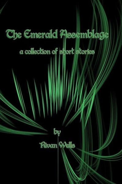 Cover for Rivan Wells · The Emerald Assemblage (Pocketbok) (2014)
