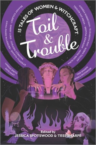 Cover for Tess Sharpe · Toil &amp; Trouble: 15 Tales of Women &amp; Witchcraft (Taschenbuch) [First Time Trade edition] (2021)