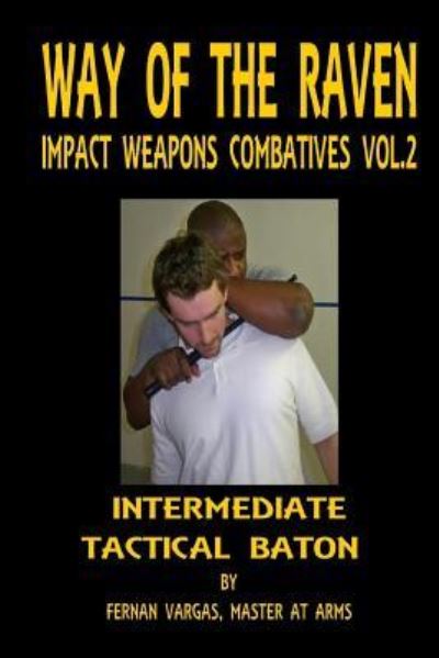 Cover for Fernan Vargas · Way of the Raven Impact Weapons Combatives Volume Two (Paperback Book) (2017)