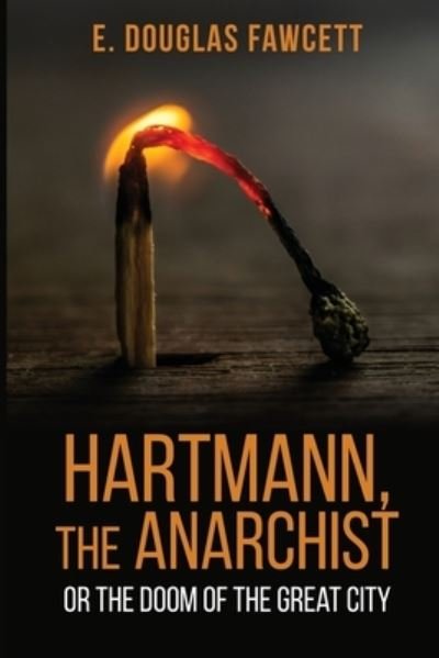 Cover for E Douglas Fawcett · Hartmann, the Anarchist (Paperback Book) (2021)