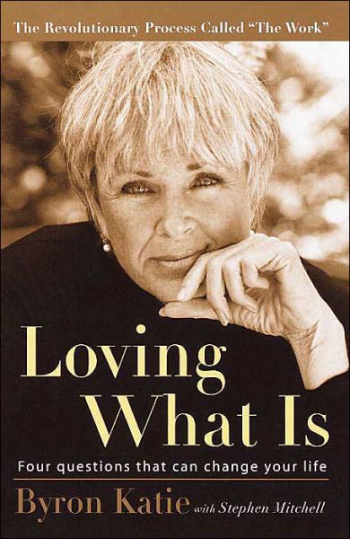 Cover for Byron Katie · Loving What Is: Four Questions That Can Change Your Life (Pocketbok) [Reprint edition] (2003)