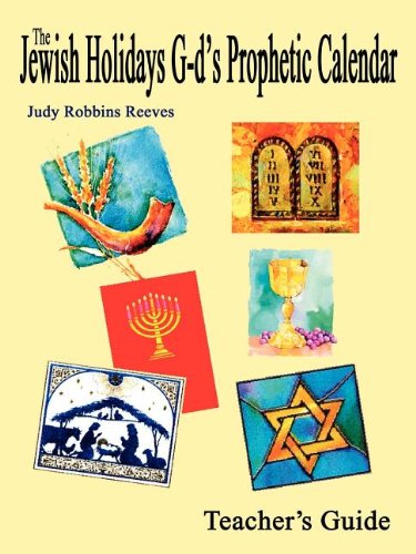 Cover for Judy Robbins Reeves · The Jewish Holidays G-d's Prophetic Calendar Teacher's Guide (Paperback Book) [Tch edition] (2004)