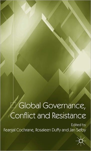 Cover for Cochrane, Feargal, Dr · Global Governance, Conflict and Resistance (Hardcover Book) [2003 edition] (2003)