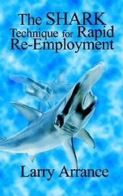 Cover for Larry Arrance · The Shark Technique for Rapid Re-employment (Paperback Book) (2003)