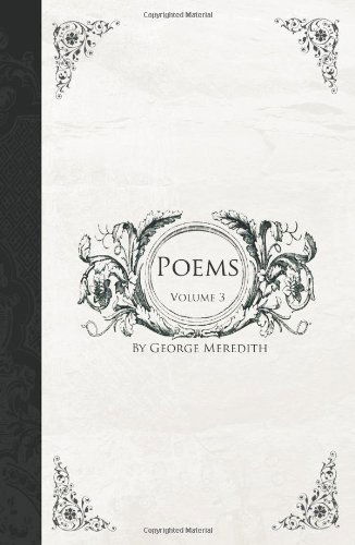 Cover for George Meredith · Poems: Volume 3 (Taschenbuch) (2007)