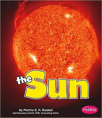 The Sun: Revised Edition (Out in Space) - Martha E. H. Rustad - Kirjat - Capstone Press - 9781429628372 - maanantai 1. syyskuuta 2008