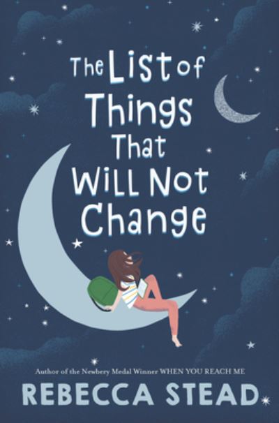 Cover for Rebecca Stead · The List of Things That Will Not Change (Hardcover Book) (2020)