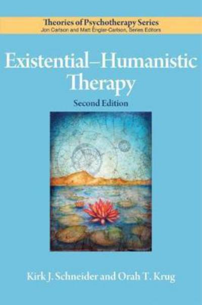 Existential–Humanistic Therapy - Theories of Psychotherapy Series® - Kirk J. Schneider - Boeken - American Psychological Association - 9781433827372 - 19 juni 2017