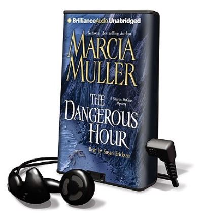 Cover for Marcia Muller · The Dangerous Hour [With Earbuds] (MISC) (2009)