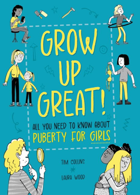 Grow Up Great!: All You Need to Know About Puberty for Girls - Grow Up Great! - Olivia Key - Bøger - Hachette Children's Group - 9781445190372 - 10. april 2025