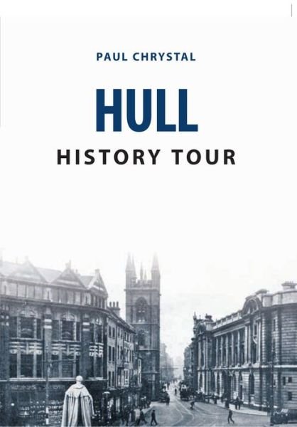 Cover for Paul Chrystal · Hull History Tour - History Tour (Paperback Book) (2018)
