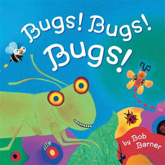 Cover for Bob Barner · Bugs! Bugs! Bugs! (Paperback Book) (2017)