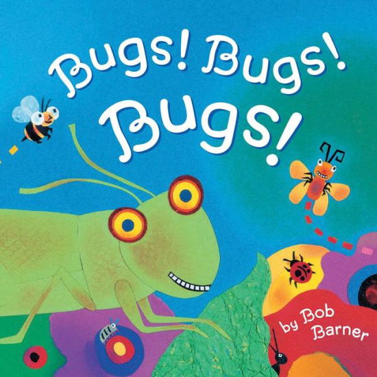 Cover for Bob Barner · Bugs! Bugs! Bugs! (Paperback Book) (2017)