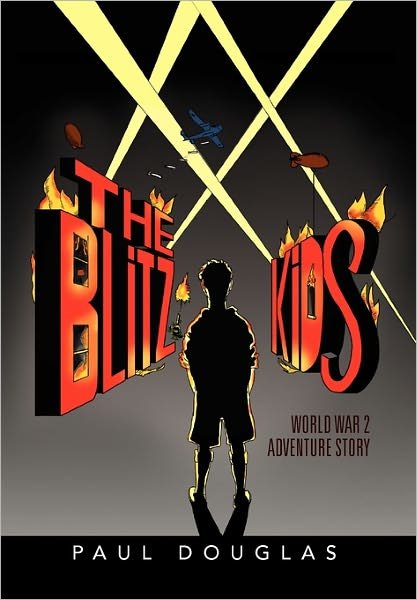 Cover for Paul Douglas · The Blitz Kids (Hardcover bog) (2010)
