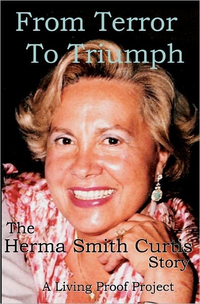 Cover for Tony Seton · From Terror to Triumph: the Herma Smith Curtis Story (Paperback Book) (2011)
