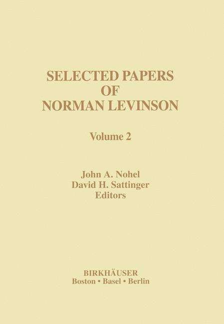 Cover for John Nohel · Selected Papers of Norman Levinson: Volume 2 (Softcover Reprint of the Origi) (Paperback Bog) [Softcover Reprint of the Original 1st Ed. 1998 edition] (2011)