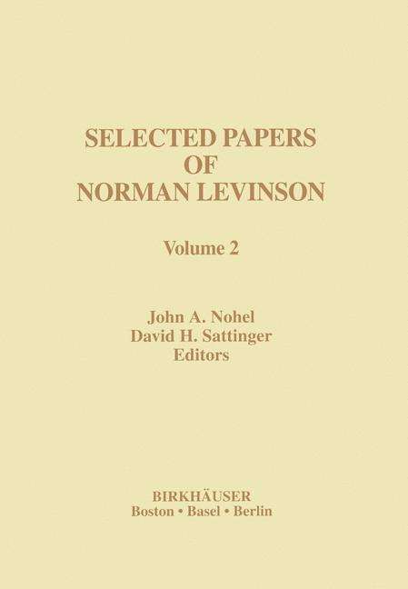 Cover for John Nohel · Selected Papers of Norman Levinson: Volume 2 (Softcover Reprint of the Origi) (Paperback Book) [Softcover Reprint of the Original 1st Ed. 1998 edition] (2011)