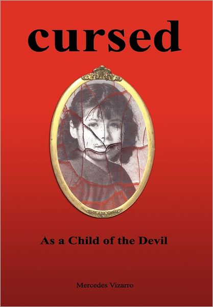 Cover for Mercedes Vizarro · Cursed: As a Child of the Devil (Paperback Book) (2011)