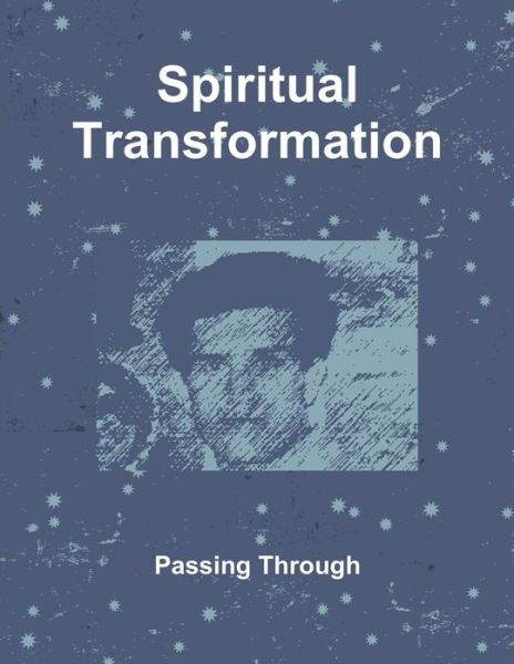 Cover for Passing Through · Spiritual Transformation (Paperback Book) (2011)