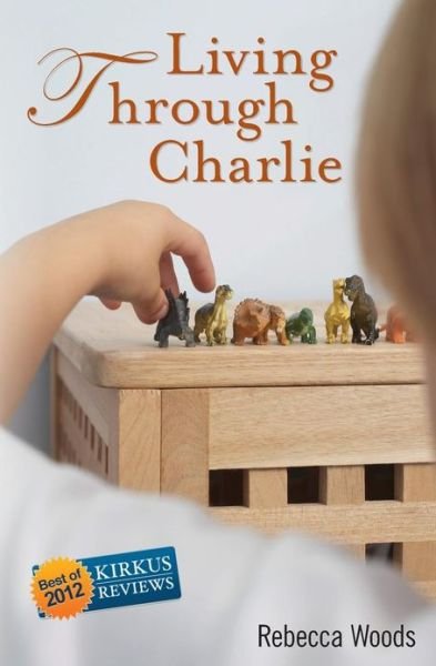 Cover for Rebecca Woods · Living Through Charlie (Pocketbok) (2012)
