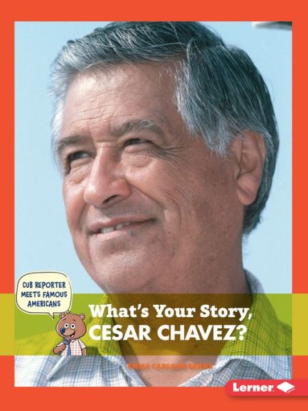 Cover for Emma Carlson Berne · What's Your Story, Cesar Chavez? (Paperback Book) (2015)