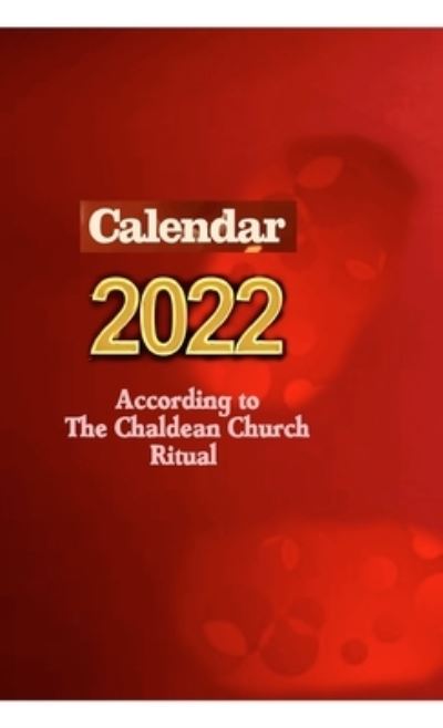 Cover for Adel Youhanna · Calendar 2022 According to the Chaldean Church Ritual (Book) (2022)