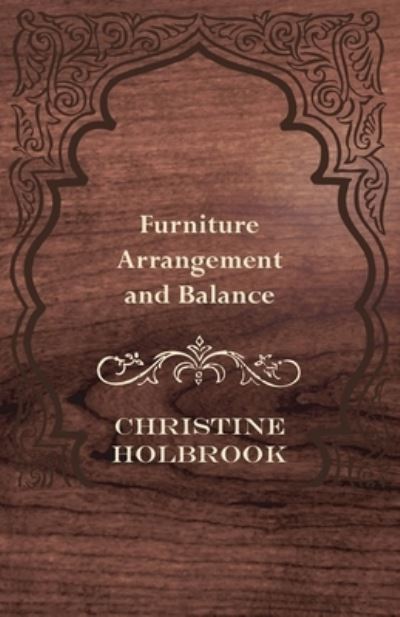Cover for Christine Holbrook · Furniture Arrangement and Balance (Paperback Bog) (2016)