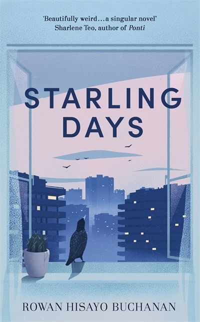 Cover for Rowan Hisayo Buchanan · Starling Days: Shortlisted for the 2019 Costa Novel Award (Hardcover Book) (2019)