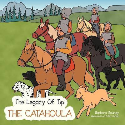 Cover for Barbara Gourley · The Legacy of Tip: the Catahoula (Paperback Book) (2012)