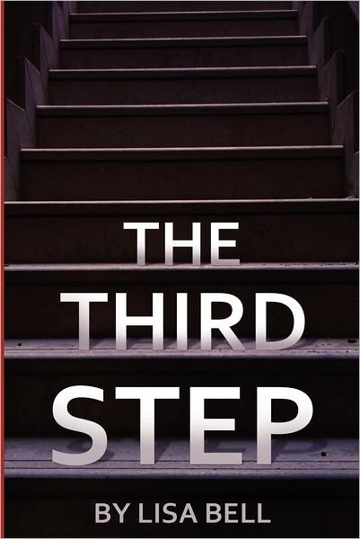 Cover for Lisa Bell · The Third Step (Paperback Bog) (2012)