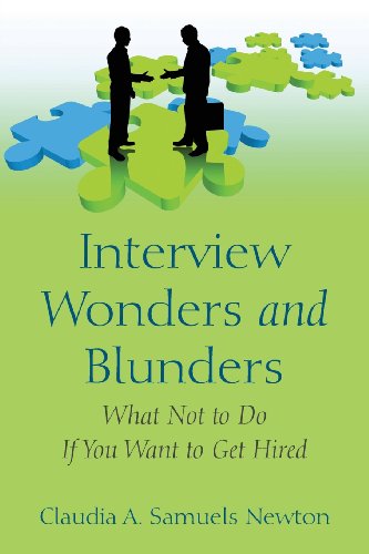 Cover for Claudia A. Samuels Newton · Interview Wonders and Blunders: What Not to Do if You Want to Get Hired (Paperback Book) (2013)