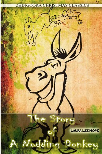The Story of a Nodding Donkey - Laura Lee Hope - Książki - CreateSpace Independent Publishing Platf - 9781479102372 - 11 sierpnia 2012