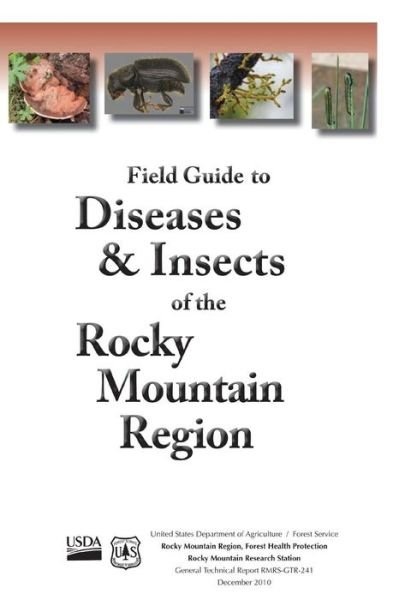 Cover for U S Department of Agriculture · Field Guide to Diseases &amp; Insects of the Rocky Mountain Region (Paperback Book) (2012)