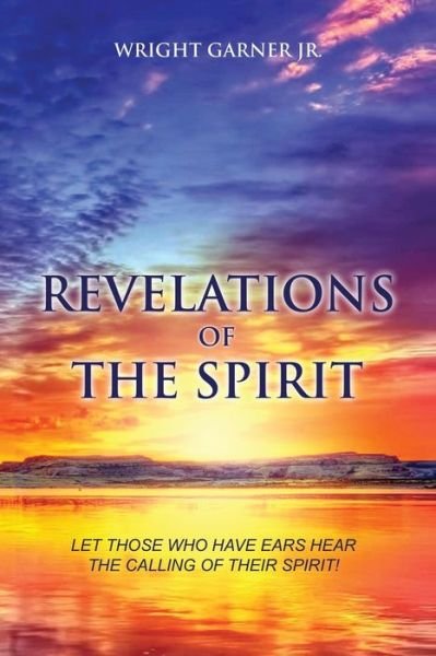 Cover for Wright Garner Jr · Revelations of the Spirit (Paperback Book) (2015)