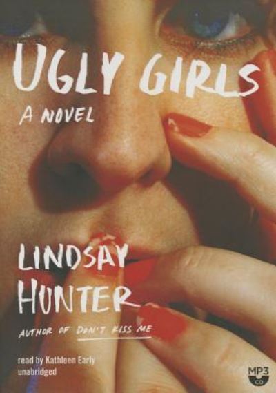 Cover for Lindsay Hunter · Ugly Girls (CD) (2014)