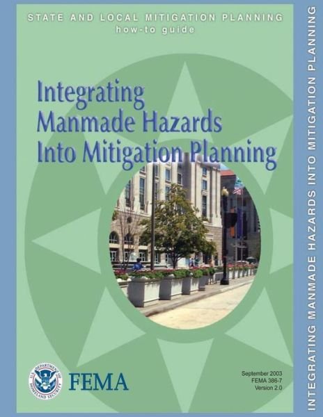 Cover for Federal Emergency Management Agency · Integrating Manmade Hazards into Mitigation Planning (State and Local Mitigation Planning How-to Guide; Fema 386-7 / Version 2.0 / September 2003) (Taschenbuch) (2013)