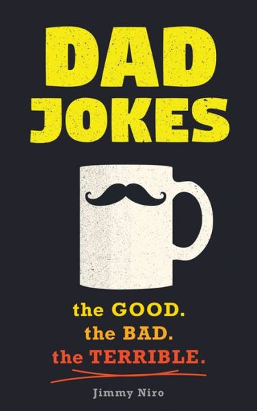 Cover for Jimmy Niro · Dad Jokes: Good, Clean Fun for All Ages! - World's Best Dad Jokes Collection (Taschenbuch) (2018)