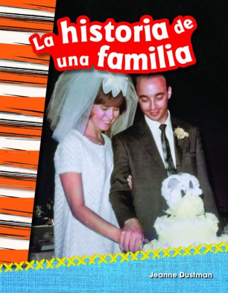 Cover for Kelly Rodgers · La Historia De Una Familia (A Family's Story) (Spanish Version) (Grade 2) (Paperback Book) [Spanish edition] (2015)