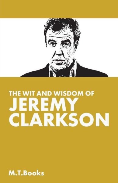 Cover for M T Books · The Wit and Wisdom of Jeremy Clarkson (Paperback Bog) (2014)