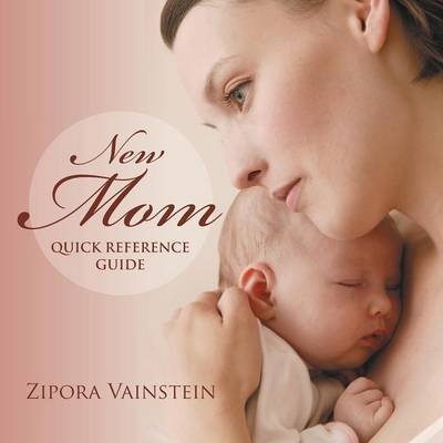 Cover for Zipora Vainstein · New Mom Quick Reference Guide (Paperback Book) (2014)