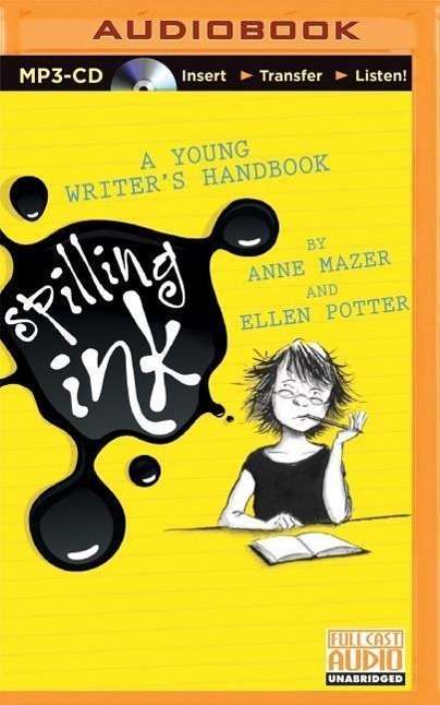 Cover for Anne Mazer · Spilling Ink: a Young Writer's Handbook (MP3-CD) (2015)